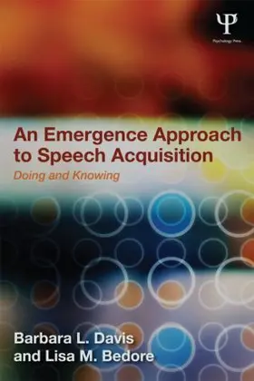 Davis / Bedore |  An Emergence Approach to Speech Acquisition | Buch |  Sack Fachmedien