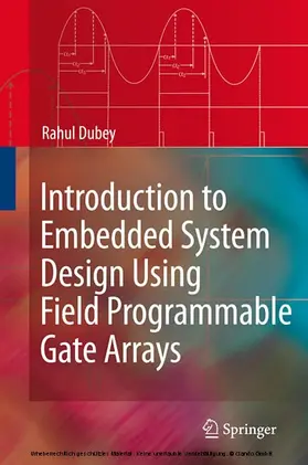 Dubey | Introduction to Embedded System Design Using Field Programmable Gate Arrays | E-Book | www2.sack.de