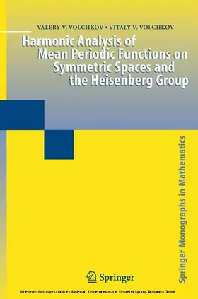 Volchkov |  Harmonic Analysis of Mean Periodic Functions on Symmetric Spaces and the Heisenberg Group | eBook | Sack Fachmedien