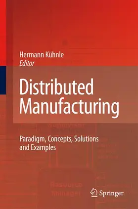 Kühnle |  Distributed Manufacturing | Buch |  Sack Fachmedien