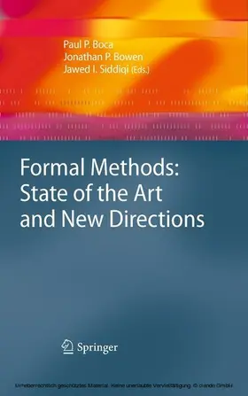 Boca / Bowen / Siddiqi |  Formal Methods: State of the Art and New Directions | eBook | Sack Fachmedien