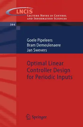 Pipeleers / Swevers / Demeulenaere |  Optimal Linear Controller Design for Periodic Inputs | Buch |  Sack Fachmedien