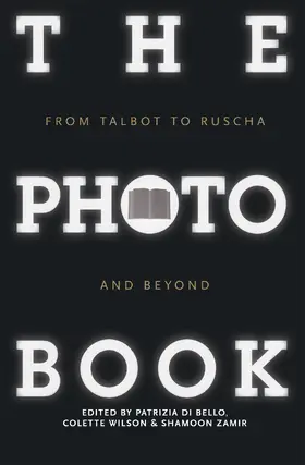 Di Bello / Wilson / Zamir |  The Photobook | Buch |  Sack Fachmedien