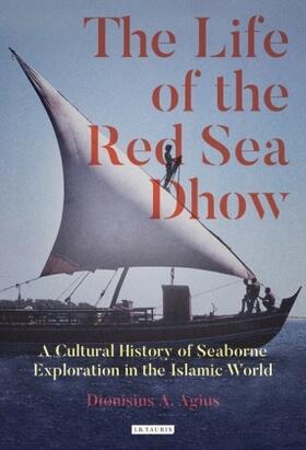 Agius |  The Life of the Red Sea Dhow | Buch |  Sack Fachmedien