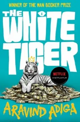 Adiga |  The White Tiger | eBook | Sack Fachmedien
