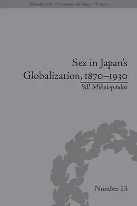 Mihalopoulos |  Sex in Japan's Globalization, 1870-1930 | Buch |  Sack Fachmedien