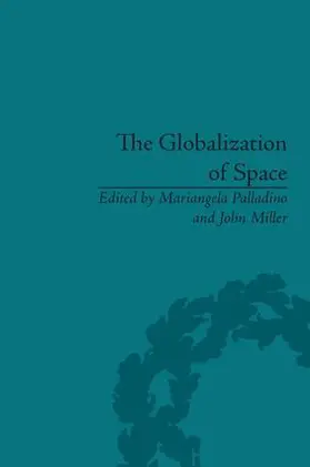 Miller / Palladino | The Globalization of Space | Buch | 978-1-84893-462-7 | www2.sack.de