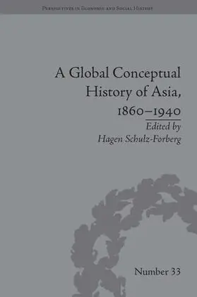 Schulz-Forberg |  A Global Conceptual History of Asia, 1860-1940 | Buch |  Sack Fachmedien