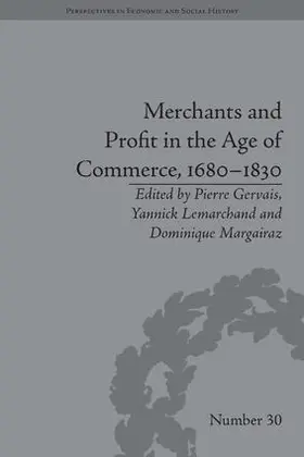 Margairaz / Lemarchand / Gervais |  Merchants and Profit in the Age of Commerce, 1680-1830 | Buch |  Sack Fachmedien