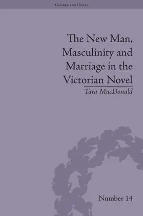 MacDonald |  The New Man, Masculinity and Marriage in the Victorian Novel | Buch |  Sack Fachmedien