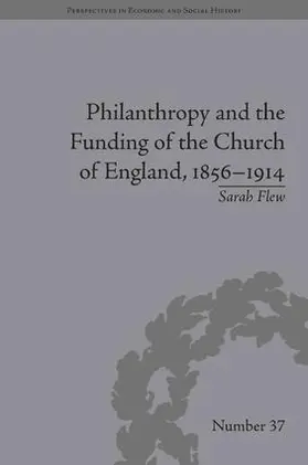 Flew |  Philanthropy and the Funding of the Church of England, 1856-1914 | Buch |  Sack Fachmedien