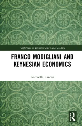 Rancan |  Franco Modigliani and Keynesian Economics | Buch |  Sack Fachmedien