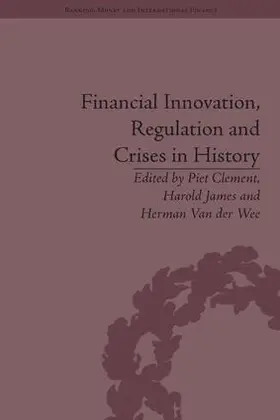 James |  Financial Innovation, Regulation and Crises in History | Buch |  Sack Fachmedien