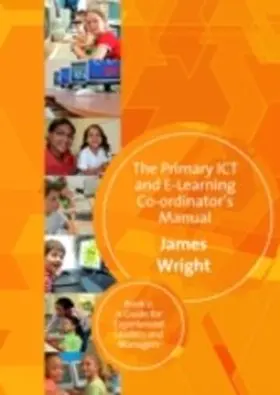 Wright |  The Primary ICT & E-learning Co-ordinator's Manual | eBook | Sack Fachmedien