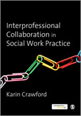 Crawford |  Interprofessional Collaboration in Social Work Practice | Buch |  Sack Fachmedien