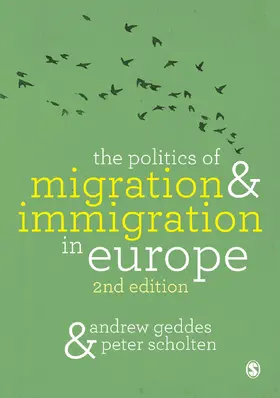 Geddes / Scholten |  The Politics of Migration and Immigration in Europe | Buch |  Sack Fachmedien