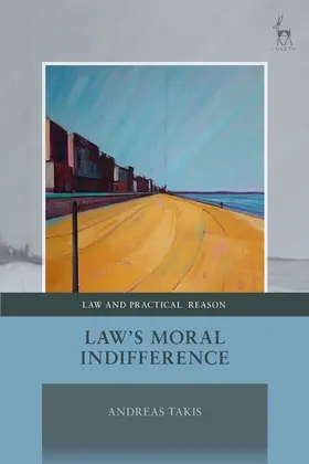 Takis |  Law's Moral Indifference | Buch |  Sack Fachmedien