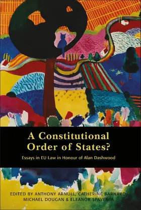 Arnull / Barnard / Dougan |  A Constitutional Order of States? | Buch |  Sack Fachmedien
