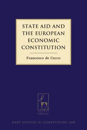 de Cecco |  State Aid and the European Economic Constitution | Buch |  Sack Fachmedien