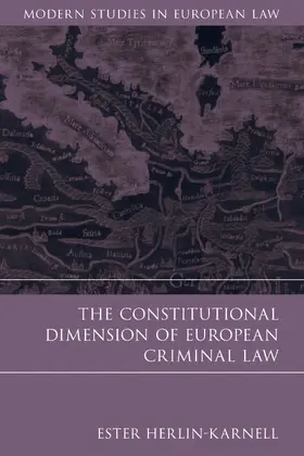 Herlin-Karnell |  Constitutional Dimension of European Criminal Law | Buch |  Sack Fachmedien