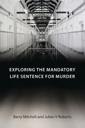Mitchell / Roberts |  Exploring the Mandatory Life Sentence for Murder | Buch |  Sack Fachmedien