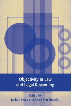 Husa / Van Hoecke |  Objectivity in Law and Legal Reasoning | Buch |  Sack Fachmedien