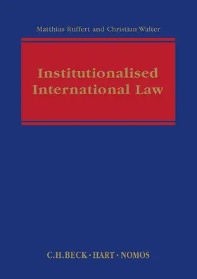 Walter / Ruffert |  Institutionalised International Law | Buch |  Sack Fachmedien