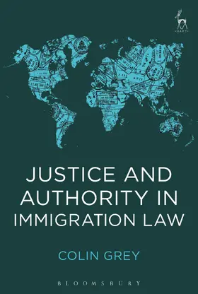 Grey |  Justice and Authority in Immigration Law | Buch |  Sack Fachmedien