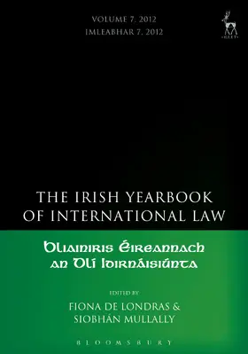de Londras / Mullally |  Irish Yearbook of International Law, Volume 7, 2012, | Buch |  Sack Fachmedien