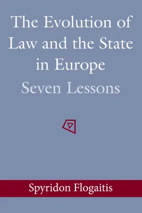 Flogaitis |  The Evolution of Law and the State in Europe | Buch |  Sack Fachmedien