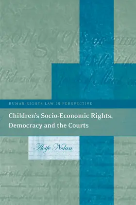 Nolan |  Children's Socio-Economic Rights, Democracy And The Courts | Buch |  Sack Fachmedien