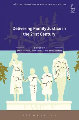 Maclean / Eekelaar / Bastard |  Delivering Family Justice in the 21st Century | Buch |  Sack Fachmedien