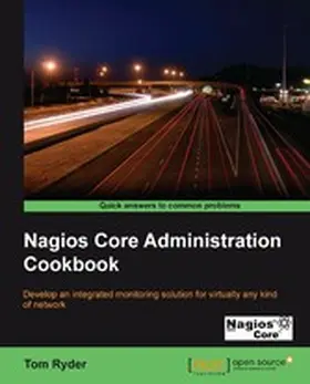 Ryder |  Nagios Core Administration Cookbook | eBook | Sack Fachmedien