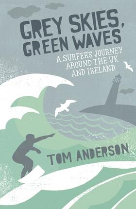 Anderson | Grey Skies, Green Waves | Buch | 978-1-84953-041-5 | www2.sack.de