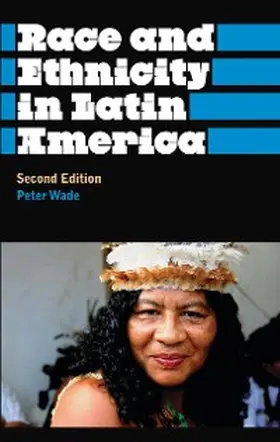 Wade |  Race and Ethnicity in Latin America | eBook | Sack Fachmedien