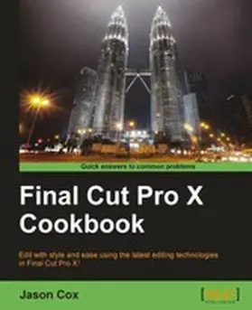 Cox |  Final Cut Pro X Cookbook | eBook | Sack Fachmedien