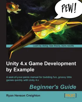 Henson Creighton |  Unity 4.x Game Development by Example: Beginner's Guide | eBook | Sack Fachmedien