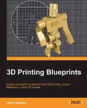 Larson |  3D Printing Blueprints | eBook | Sack Fachmedien