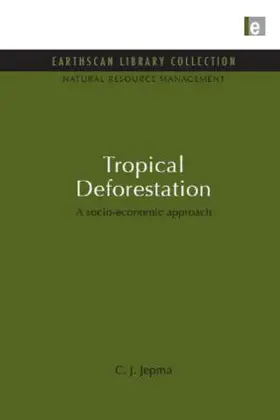 Jepma | Tropical Deforestation | Buch | 978-1-84971-029-9 | www2.sack.de
