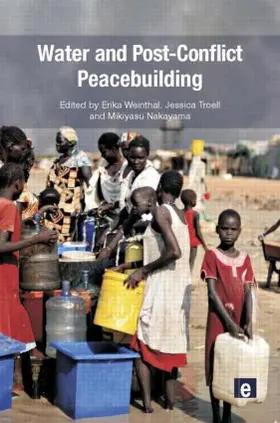 Weinthal / Troell / Nakayama |  Water and Post-Conflict Peacebuilding | Buch |  Sack Fachmedien