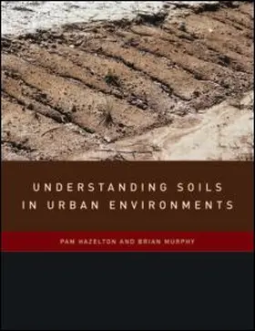 Hazelton / Murphy |  Understanding Soils in Urban Environments | Buch |  Sack Fachmedien