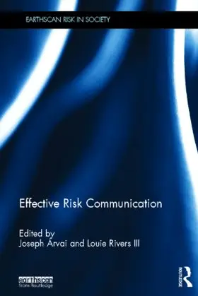 Arvai / Rivers III |  Effective Risk Communication | Buch |  Sack Fachmedien