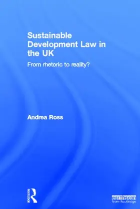 Ross | Sustainable Development Law in the UK | Buch | 978-1-84971-287-3 | www2.sack.de