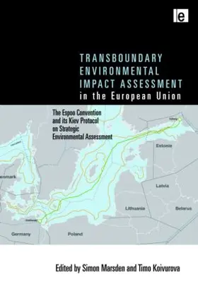 Marsden / Koivurova |  Transboundary Environmental Impact Assessment in the European Union | Buch |  Sack Fachmedien