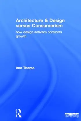Thorpe | Architecture & Design Versus Consumerism | Buch | 978-1-84971-355-9 | sack.de