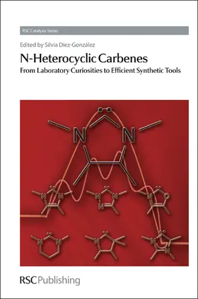 Diez-Gonzalez |  N-Heterocyclic Carbenes | eBook | Sack Fachmedien