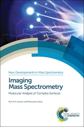Heeren / Setou |  Imaging Mass Spectrometry: Molecular Analysis of Complex Surfaces | Buch |  Sack Fachmedien