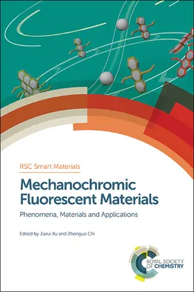 Xu / Chi | Mechanochromic Fluorescent Materials | Buch | 978-1-84973-821-7 | sack.de