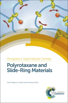 Mayumi / Ito / Kato | Polyrotaxane and Slide-Ring Materials | Buch | 978-1-84973-933-7 | sack.de