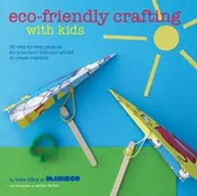 Lilley |  Eco-Friendly Crafting With Kids | eBook | Sack Fachmedien